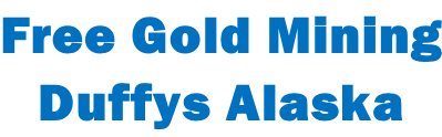 Free Gold Mining Duffys Alaska